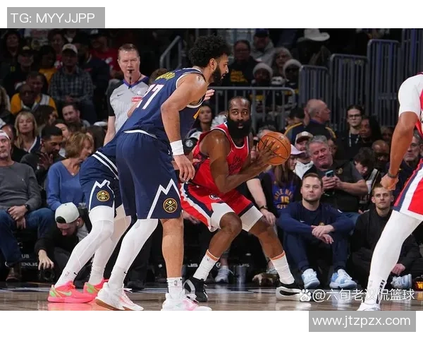 掘金与快船常规赛对决精彩回顾与赛季展望分析